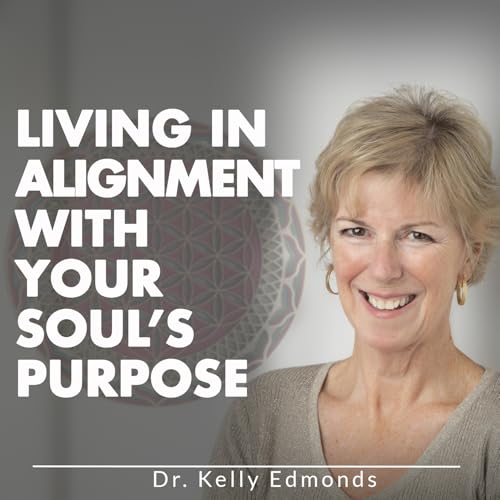 Living In Alignment With Your Soul’s Purpose cover art