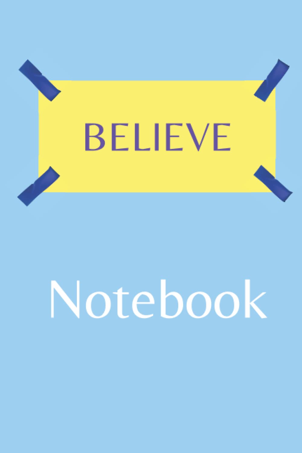 Believe Notebook: Ted Lasso inspired Journal