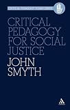 Critical Pedagogy for Social Justice (Critical Pedagogy Today)