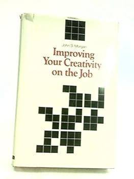 Hardcover Improving your creativity on the job Book