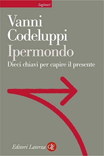 Ipermondo: Dieci chiavi per capire il presente