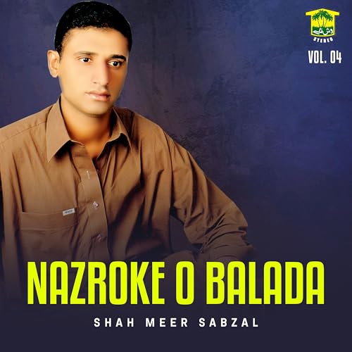 Sabzal Rind Amazon.com: Nazroke O Balada, Vol. 04 : Shah Meer Sabzal: Digital Music