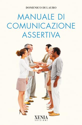  Manuale di comunicazione assertiva