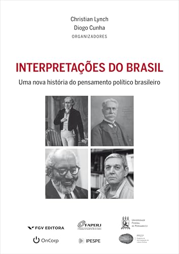Interpretações do Brasil: uma nova história do pensamento político brasileiro