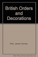 British Orders and Decorations 0903754053 Book Cover