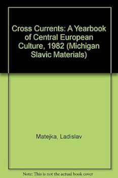 Cross Currents: A Yearbook Of Central European Culture, 1982