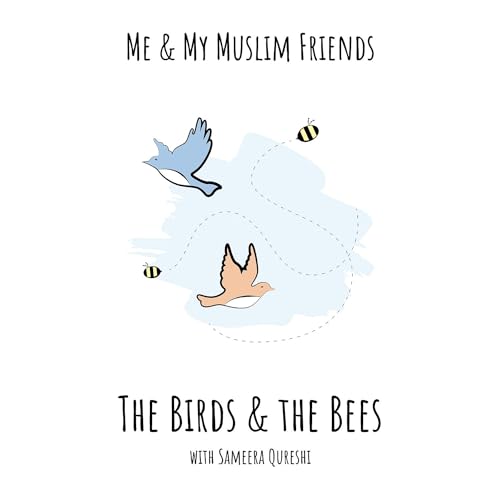 The Birds & The Bees with Sameera Qureshi