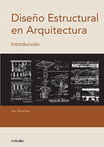 Diseño estructural en arquitectura: Introducción (Spanish Edition)