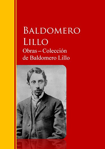 Obras ─ Colección de Baldomero Lillo: Biblioteca de Grandes Escritores