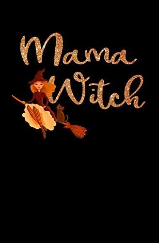 Mama Witch: Witch's Blank Notepad Journal and Grimoire with Spell pages for a Wiccan Book of Shadows Paperback – 4 Sept. 2018