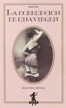 La Corrupción De Una Virgen - Book  of the Man With a Maid