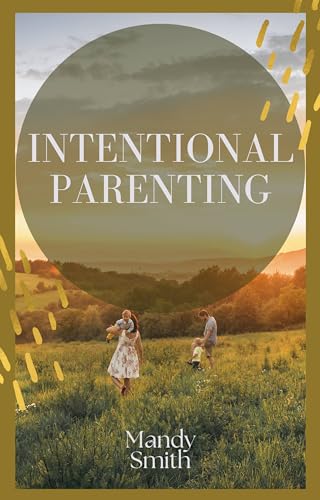Intentional Parenting