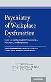 Psychiatry of Workplace Dysfunction: Tools for Mental Health Professionals, Managers, and Employees