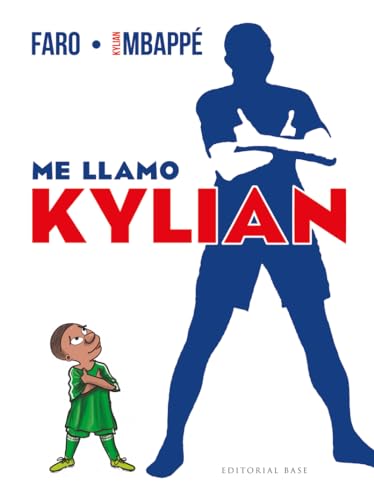 Me llamo Kylian: La autobiografía de Kylian Mbappé: 20 (Base Deportes)