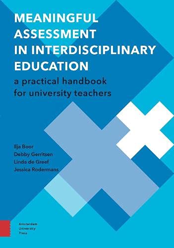 Meaningful Assessment in Interdisciplinary Education: A Practical Handbook for University Teachers (Perspectives on Interdisciplinarity)