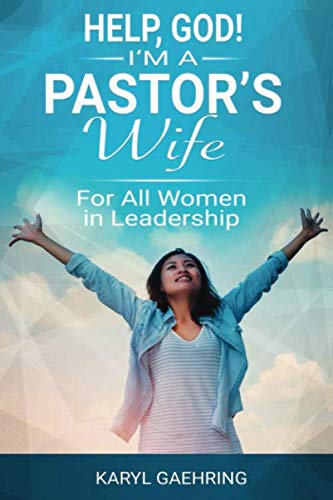 Help, God! I'm a Pastor's Wife!