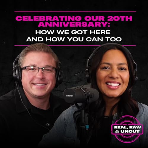 RealRaw&Uncut 38: Celebrating Our 20th Anniversary: How We Got Here And How You Can Too