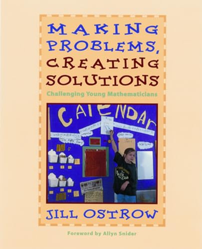 Making Problems, Creating Solutions: Challenging Young Mathematicians view 2