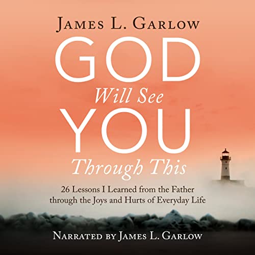 God Will See You Through This by James L. Garlow episode artwork
