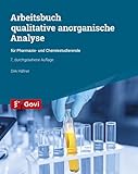  Arbeitsbuch qualitative anorganische Analyse: für Pharmazie- und Chemiestudierende (Govi)