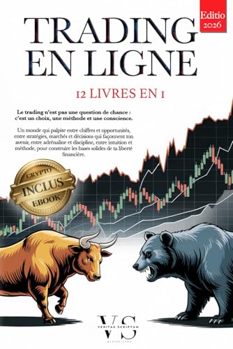 TRADING EN LIGNE: 12 LIVRES EN 1 – VOTRE LIBERTÉ FINANCIÈRE : Stratégies, Analyse Technique, Psychologie et Gestion du Risque appliquées au Forex, Actions, Or, aux ETF et Indices +BONUS eBook & Crypto