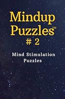 Mindup Puzzles 2: Mind Stimulation Puzzles 195637101X Book Cover