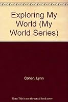 Exploring My World 0912107472 Book Cover