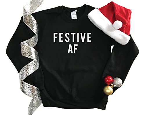 Festive AF Sweatshirt. Funny Christmas 