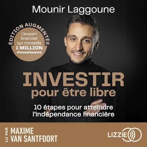 Investir pour &ecirc;tre libre, &eacute;dition augment&eacute;e Audiolibro Por Mounir Laggoune arte de portada