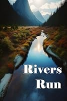 Rivers Run (Jake Rivers Adventures) B0CRKC2FVM Book Cover