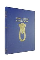 Knots, Splices and Fancy Work B001797RAO Book Cover