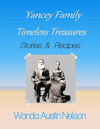 Yancey Family: Timeless Treasures: Stories and Recipes