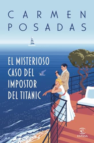 El misterioso caso del impostor del Titanic (ESPASA NARRATIVA)