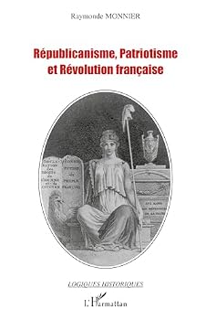 Paperback Républicanisme, patriotisme et Révolution française (French Edition) [French] Book