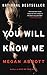 You Will Know Me: A Novel