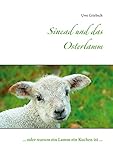  Sinead und das Osterlamm: ... oder warum ein Lamm ein Kuchen ist ...