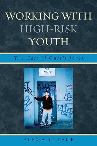 Working With High Risk Youth: The Case Of