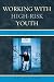 Working With High Risk Youth: The Case of Curtis Jones