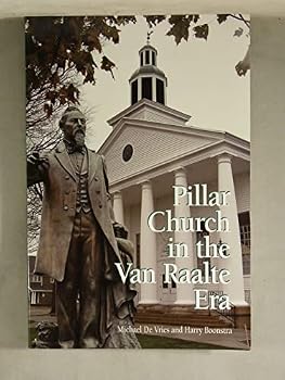 Pillar Church in the Van Raalte Era