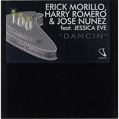Dancin - Erick Morillo, Harry Romero, Jose Nunez 12"