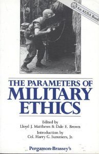 Paperback The Parameters of Military Ethics (Ausa Book) Book