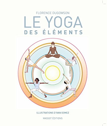 Télécharger Le yoga des éléments PDF