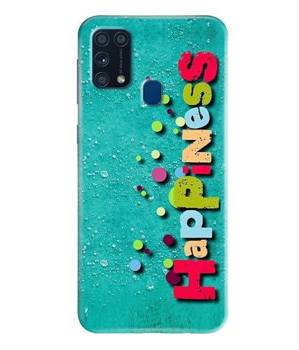 Image of Happiness Happy Printed Hard Back Case Cover Compatible for Samsung Galaxy M31 / Samsung Galaxy M31 Prime (Multicolor) - D1670