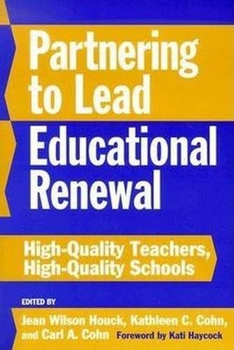 Buy Partnering to Lead Educational Renewal: High-Quality Teachers, High-Quality Schools — BookShops.in