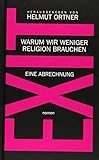  EXIT: Warum wir weniger Religion brauchen - Eine Abrechnung