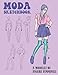 Moda Sketchbook 8 modelli di figure femminili: 500 grandi modelli di figure femminili per un facile schizzo dei tuoi disegni di moda con linee sottili ... con fronte, primo piano, lato e retro.