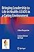 Bringing Leadership to Life in Health: LEADS in a Caring Environment: A New Perspective