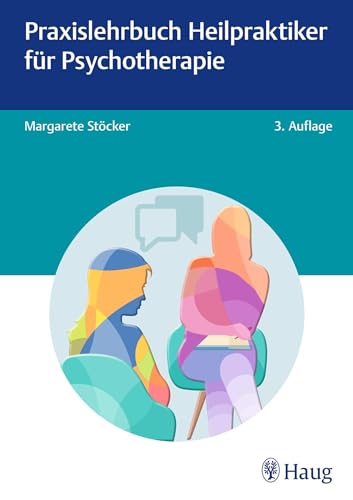 Praxislehrbuch Heilpraktiker für Psychotherapie