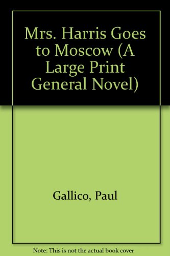 Mrs. Harris Goes to Moscow (A Large Print Gener... [Large Print] 0792714334 Book Cover