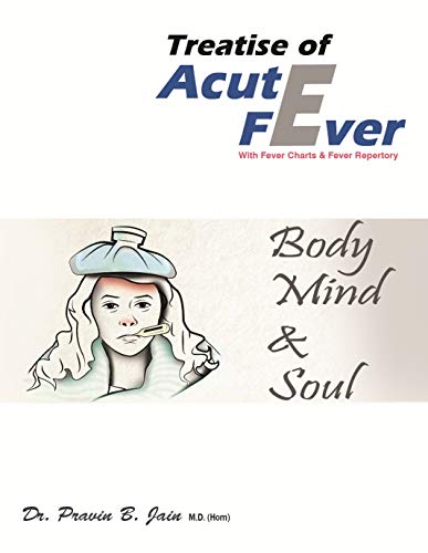 Treatise of Acutes: Treat Fever with single dose single remedy